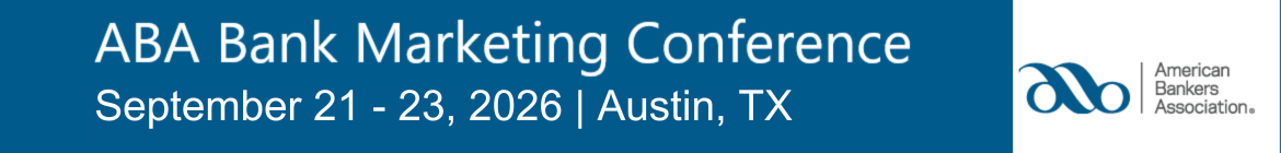 Welcome to ABA Bank Marketing Conference 2026