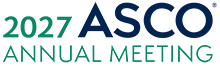 Welcome to 2027 ASCO® Annual Meeting