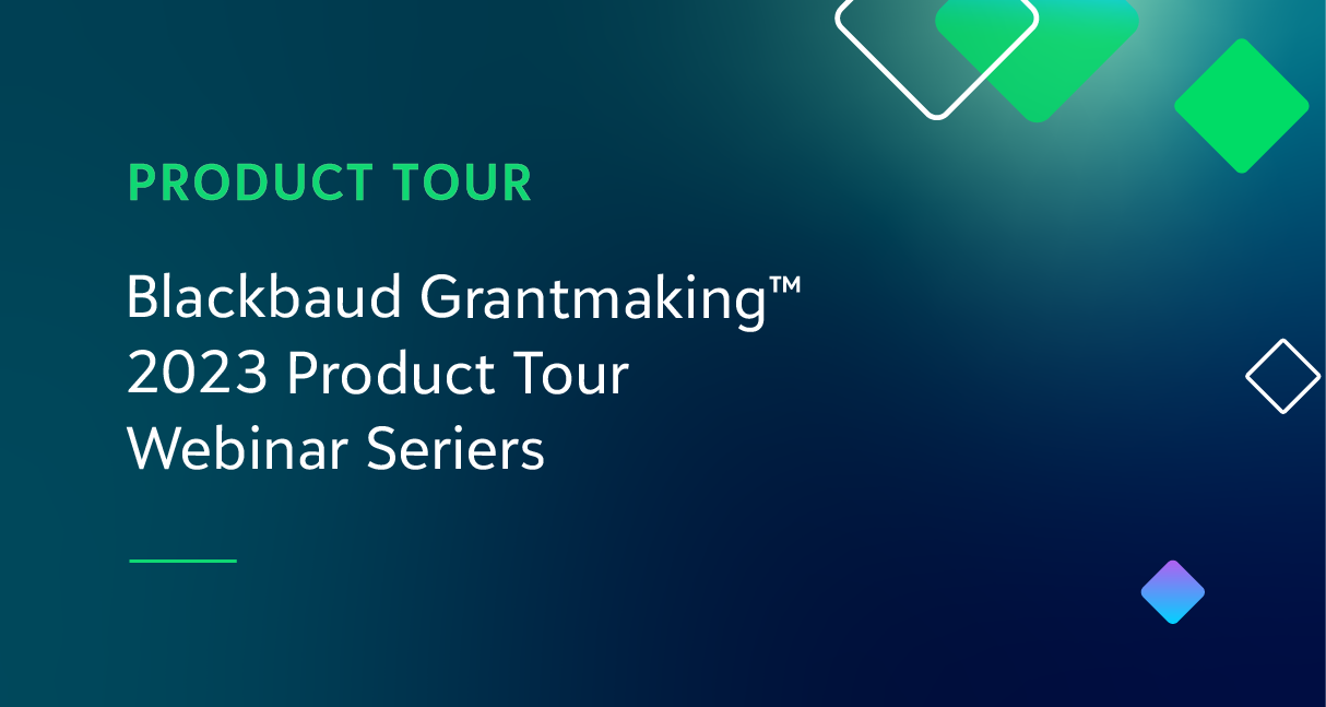 Product Tour: Introduction To Blackbaud Grantmaking™ - Blackbaud Community