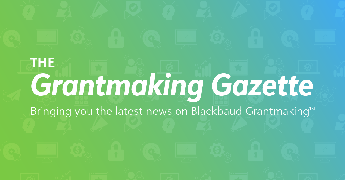 The Grantmaking Gazette Vol. 1 - Blackbaud Community