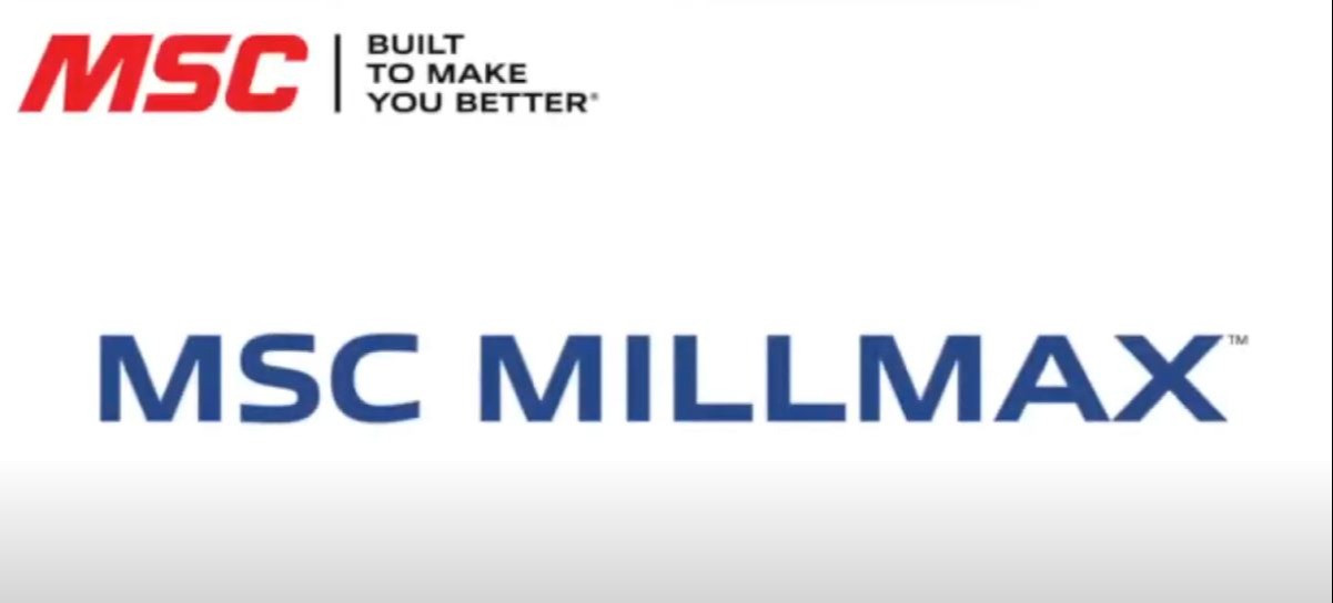 MSC MillMax® Takes the Guesswork Out of Optimizing Your Milling Applications 133