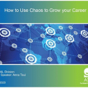 Webinar Title: How to use chaos to grow your future career<br />
Presenter: Anna Tsui<br />
ASQ HD&amp;L Webinar Date: May 12. 2020<br />
<br />
Most of us spend our careers creating and following systems. They allow everything to function optimally and allow us to do our jobs efficiently. But what happens when systems break down?  <br />
<br />
Key Takeaway:<br />
In this workshop, Anna shows you how to channel the current atmosphere of anxiety and instability to evolve your brand, your network, and your skills set to stay relevant and dynamic.