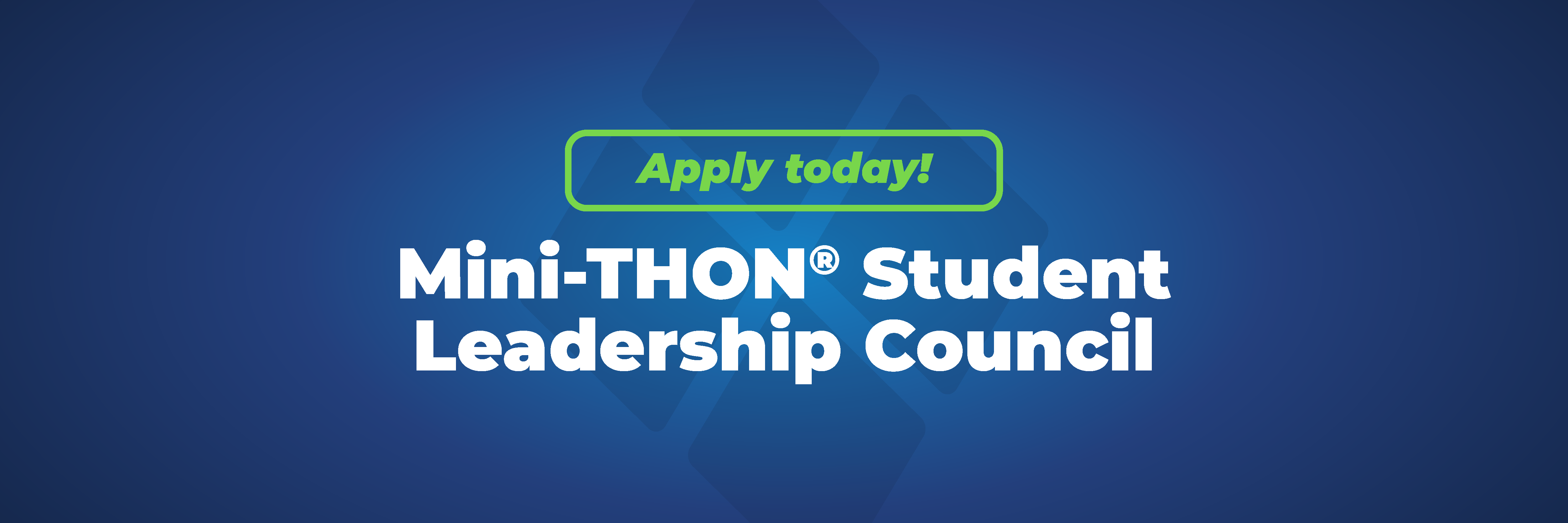 MiniTHON® Student Leadership Council Applications Due June 11 FTK Nation