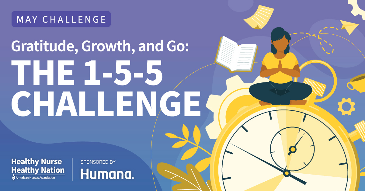 Healthy Nurse, Healthy Nation™ Gratitude, Growth, and Go: The 1-5-5 Challenge for Mental Well-Being, sponsored by Humana 110