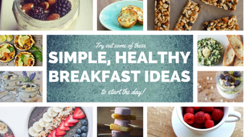 Simple Healthy Breakfast Ideas - Healthy Nurse, Healthy Nation™