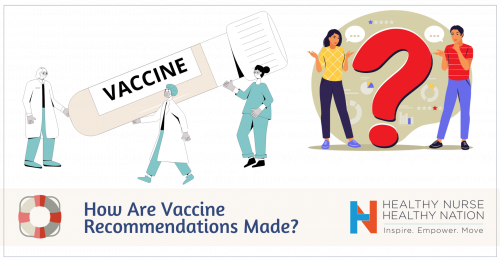 Healthy Nurse, Healthy Nation™ Blog - How Are Vaccine Recommendations Made? Understand ACIP’s Process For Making Vaccine Recommendations 4522