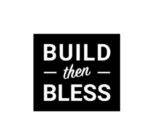 Build Then Bless 439