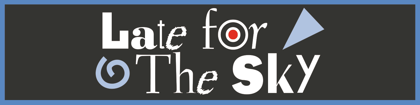 Late for The Sky 459