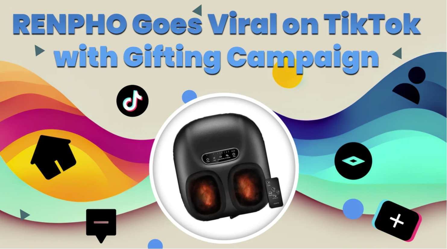 RENPHO Goes Viral on TikTok with Gifting Campaign 499