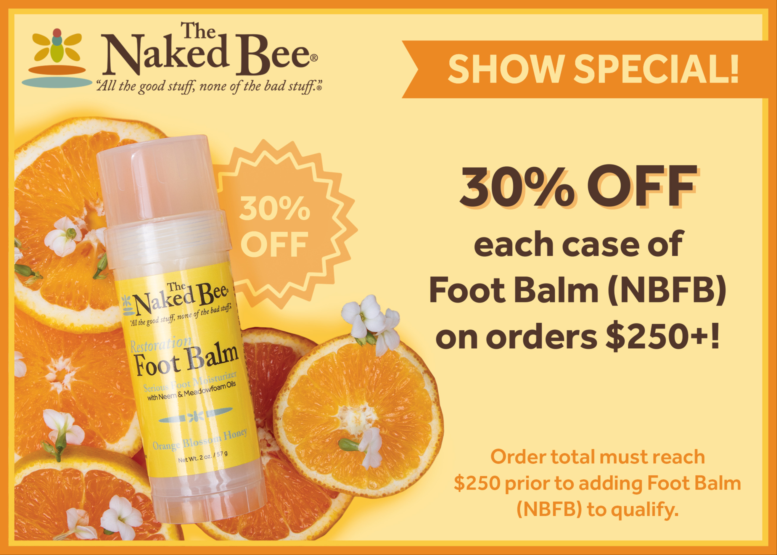 30% off Orange Blossom Honey Foot Balm with a $250+ order! 341