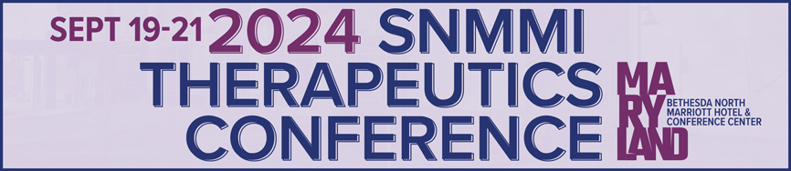 SNMMI Fall 2024 Therapeutics Conference
