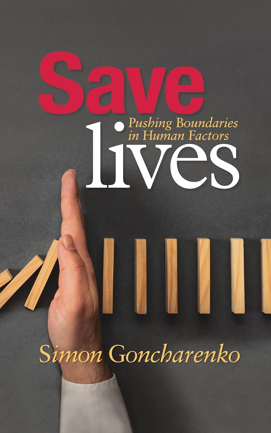 Saving Lives: Pushing Boundaries in Human Factors 139