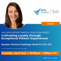 Mile High District Monthly Education Series : Cultivating Loyalty through Exceptional Patient Experiences 121