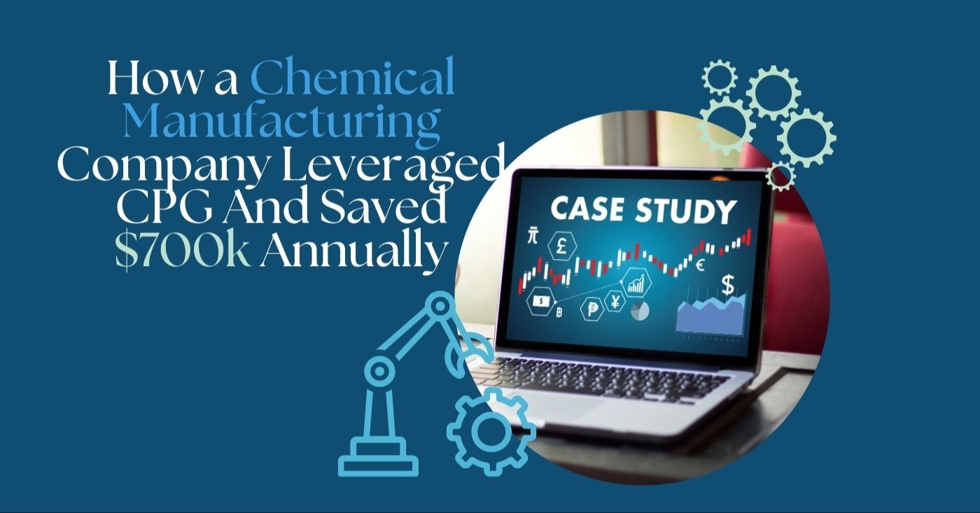 Case Study: How a Chemical Manufacturing Company Leveraged CPG And Saved $700k Annually 245