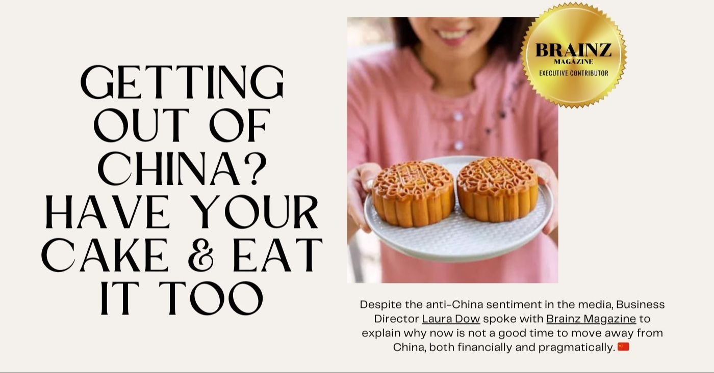 Getting Out Of China? Have Your Cake & Eat It Too 247