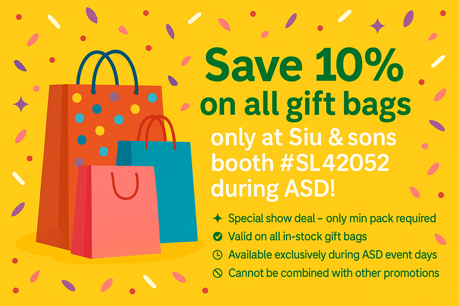 🎁 Save 10% on all gift bags — only at Siu & Sons booth #SL42052 during ASD! 225