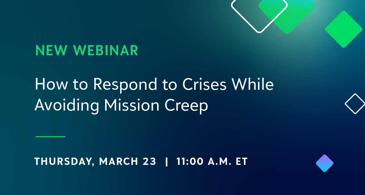 How to Respond to Crises While Avoiding Mission Creep 3927