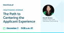 The Path to Centering the Applicant Experience 4103
