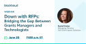 Down with RFPs: Bridging the Chasm Between Grants Managers and Technologists 4237