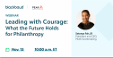 Leading with Courage: What the Future Holds for Philanthropy 4322