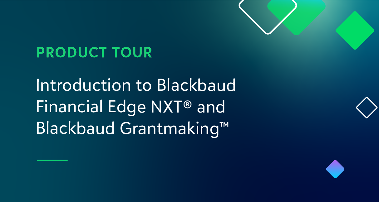 Product Tour: Introduction to Blackbaud Financial Edge NXT® and Blackbaud Grantmaking™ 4429
