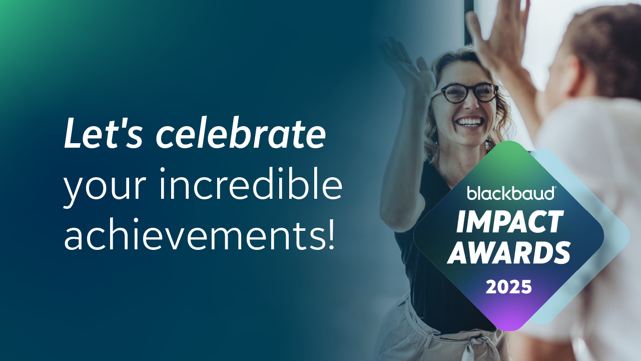 Now Accepting Nominations for the 2025 Blackbaud Impact Awards: Let’s Celebrate You! 10054