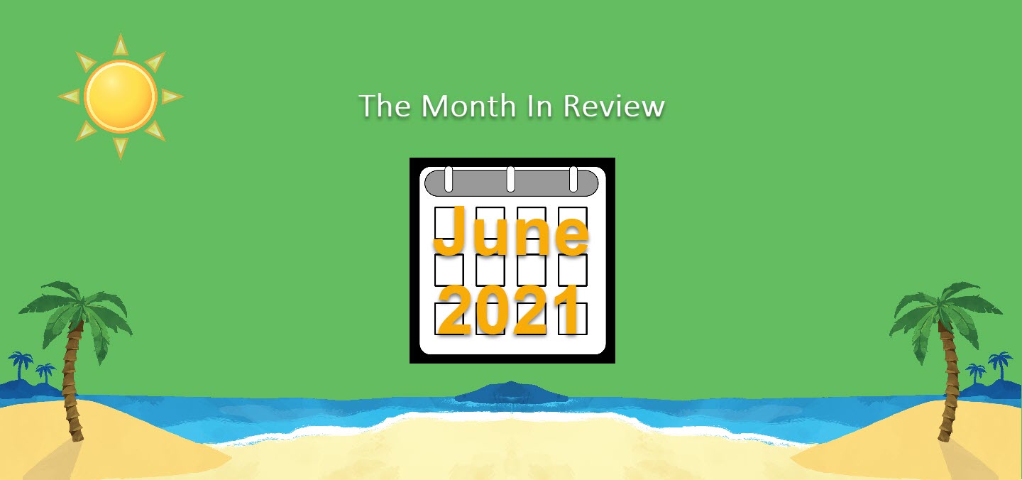The Month in Review: June 2021 Feature Releases 7761