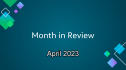 The Month in Review: April 2023 Feature Releases 9016