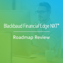 2019 Financial Edge NXT Client Roadmap Reviews Scheduled 5319