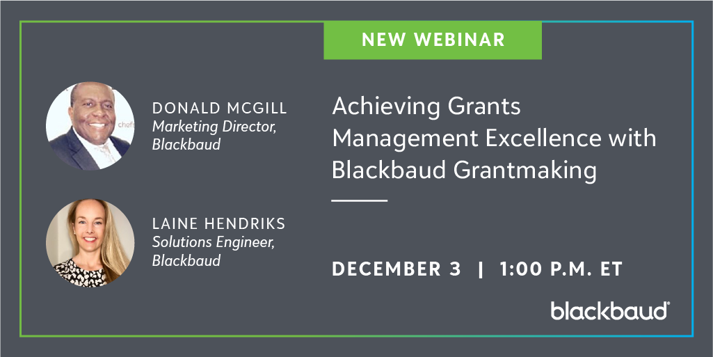REGISTER TODAY for: Achieving Grants Management Excellence with Blackbaud Grantmaking 7300