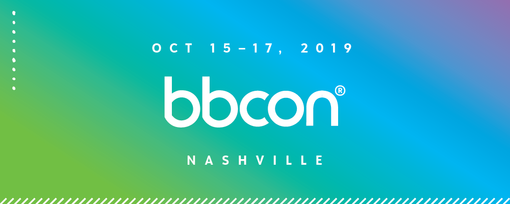 Last Chance To Submit Your Speaking Proposal For bbcon 2019! 5530