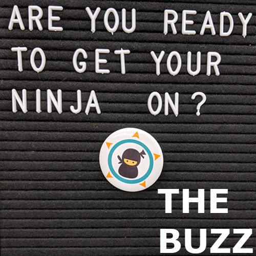 The Buzz: Ninja Training Kick-Off Edition 5479