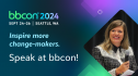 Exciting Opportunity! Speak at bbcon 2024 in Seattle. 9389