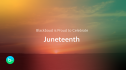 Honoring Juneteenth: Reflecting and Learning Together 10180