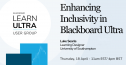 Blackboard Learn Ultra User Group - Enhancing Inclusivity in Ultra 2666