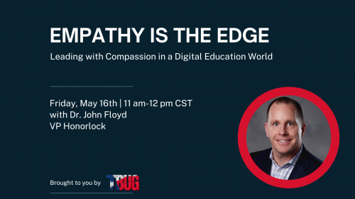 Empathy is the Edge: Leading with Compassion in a Digital Education World 3169