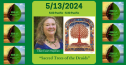 05/13/2024 EBSAT Meeting 5:00 pm PDT to 5:30 pm PDT– Sacred Trees of the Druids with Druid Priestess Ellen Evert Hopman 15701