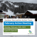 Reminder: This Monday! CCL Outdoor Recreation Meeting: Mon Feb 24th at 4 PT (7 ET) - NEW TIME! 18042