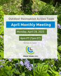CCL Outdoor Recreation Meeting on Mon April 28th at 4 PT, 5 MT, 6 CT, 7 ET 18418