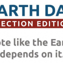 Weekly Briefing: Earth Day: Election Edition Events Are Taking Place This Weekend!