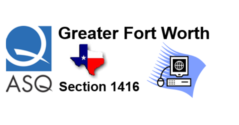 ASQ Greater Ft Worth - Member (PD) Meeting - by WEBINAR 3342