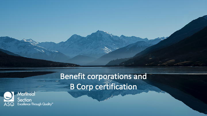 ASQ Montreal - Benefit corporations and B Corp certification (2022-05-25) 3821