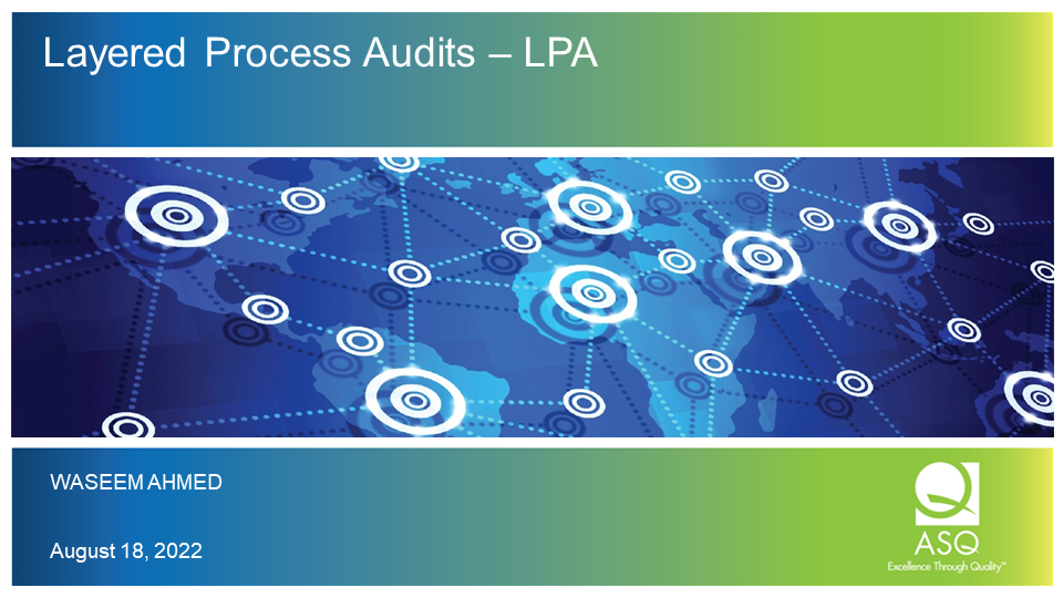 ASQ Hamilton Webinar -- Layered Process Audits - LPA 4325