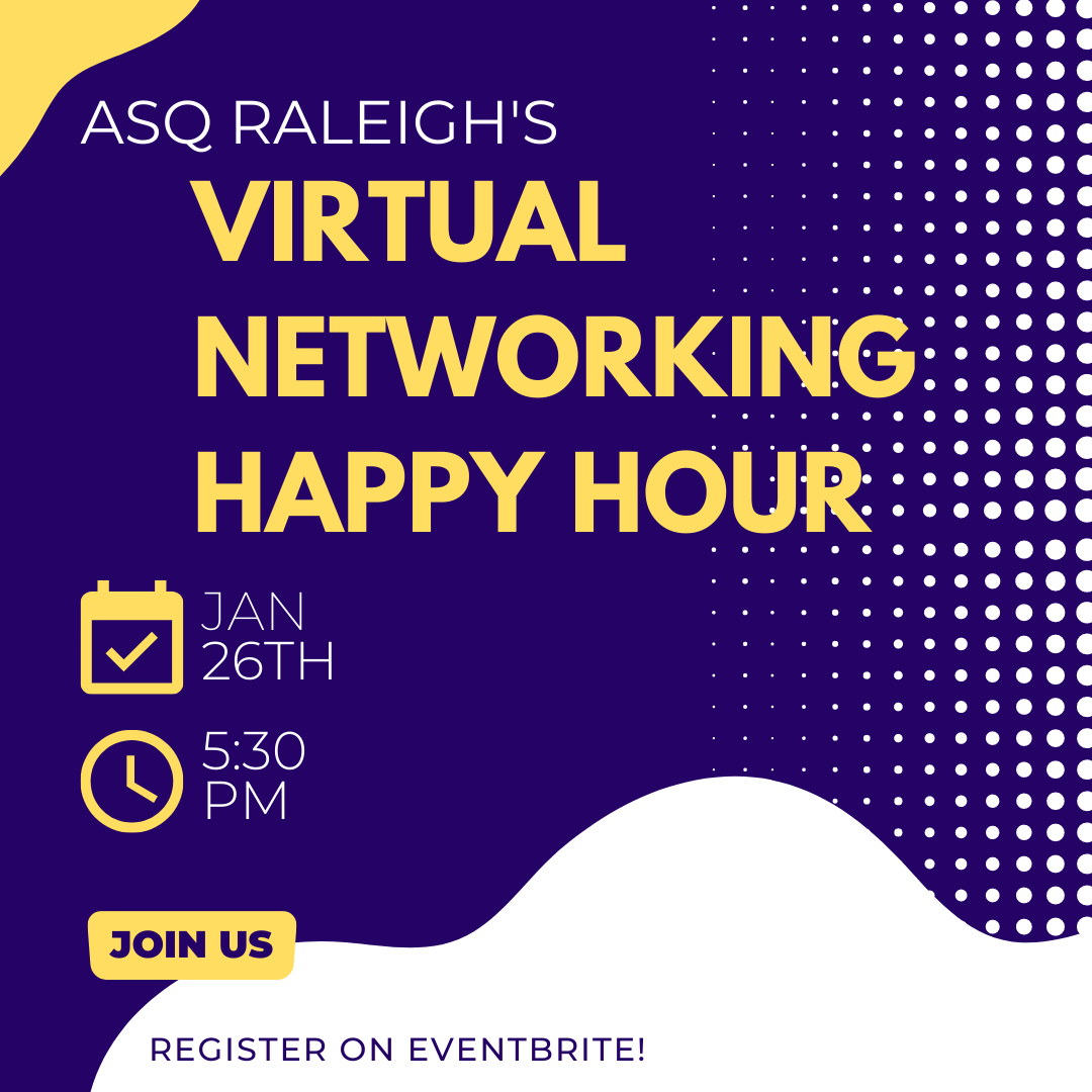 ASQ Raleigh's January Virtual Networking Happy Hour! 4771
