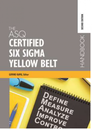 New Release: The ASQ Certified Six Sigma Yellow Belt Handbook, Second Edition 3469
