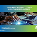 Webinar Title: The EQ Leader In Industry 4 0 - Part 2: Self Awareness&lt;br /&gt;
&lt;br /&gt;
Presenter: Jamelle Lindo&lt;br /&gt;
&lt;br /&gt;
ASQ HD&amp;L Webinar Date: March 11, 2020&lt;br /&gt;
&lt;br /&gt;
Rapid, disruptive change is today&rsquo;s normal. It comes in waves and sometimes tsunamis. For years, the focus has been on speed and agility. But increasing workloads, technology and organizational changes are disruptive. They require resilient leaders, emotionally intelligent people able to absorb complex change and help others move forward to achieve success.&lt;br /&gt;
In The EQ Leader In Industry 4.0 Part 1, Jamelle explained what emotional intelligence is and why it&rsquo;s a critical skill for leaders during this time. In this webinar, part 2, Jamelle explains why self-awareness is essential to developing your emotional intelligence. He also helps you to understand how self-awareness techniques can be applied to various leadership scenarios in order to create desired outcomes. Ultimately, becoming a self-aware Leader will help you harness the power of emotion, increasing your level of impact and influence on those around you and show up confidently in these times of change.&lt;br /&gt;
&lt;br /&gt;
Takeaways: &lt;br /&gt;
1. An understanding of what self-awareness is&lt;br /&gt;
2. An ability to explain how self-awareness is connected to effective leadership&lt;br /&gt;
3. 2-3 practical strategies to enhance your self-awareness