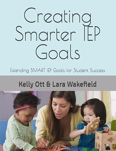 Creating Smarter IEP Goals: Extending SMART Goals 79
