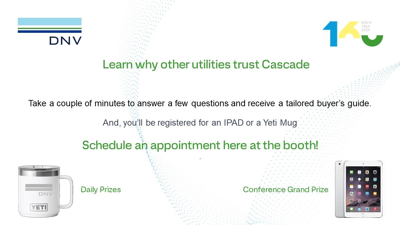 Learn why other utilities trust DNV's Cascade - and win! 1662