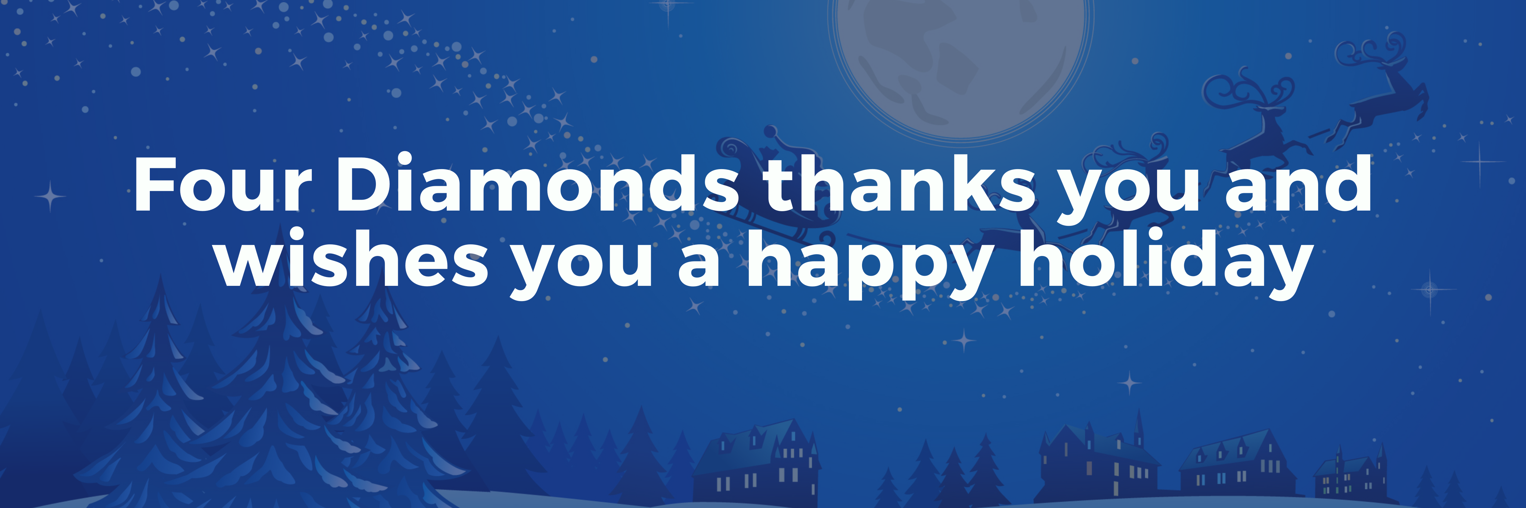 From All Of Us At Four Diamonds - Thank You And Happy Holidays! 384
