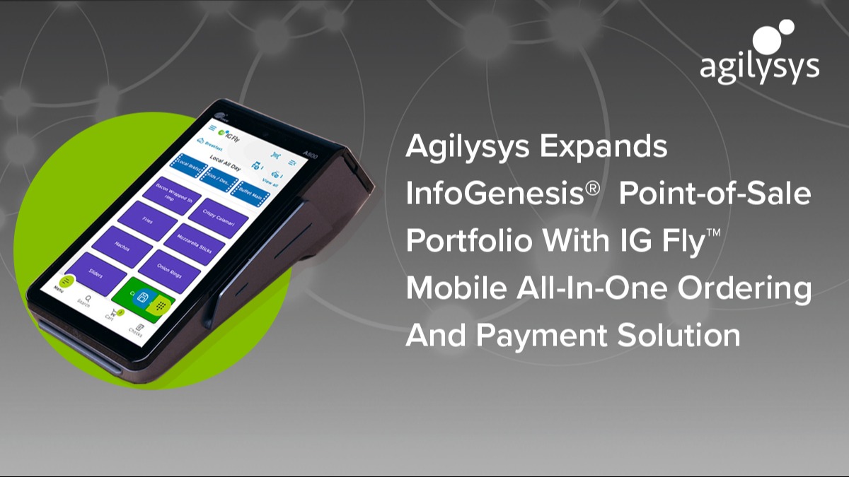 Agilysys Expands InfoGenesis®  Point-of-Sale Portfolio With IG Fly™ Mobile All-In-One Ordering And Payment Solution 229